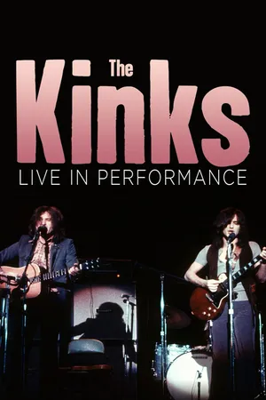 The Kinks: Live In Performance
