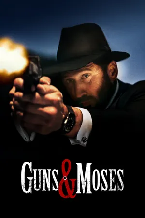 Guns & Moses