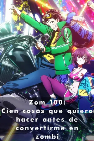 Zom 100: Cien cosas que quiero hacer antes de convertirme en zombi
