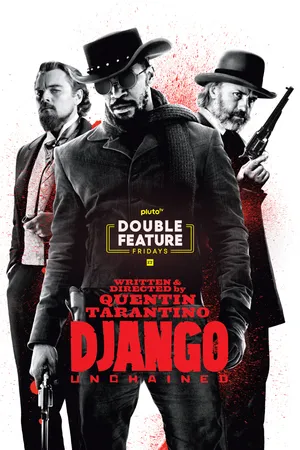Django Unchained (Double Feature)