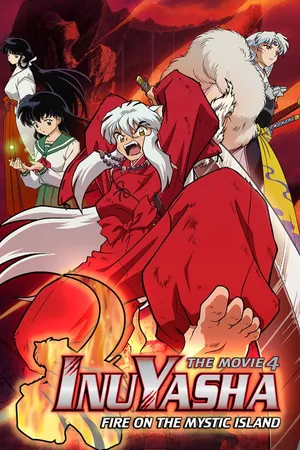 Inuyasha Movie 4: Fire on the Mystic Island (English Dubbed)