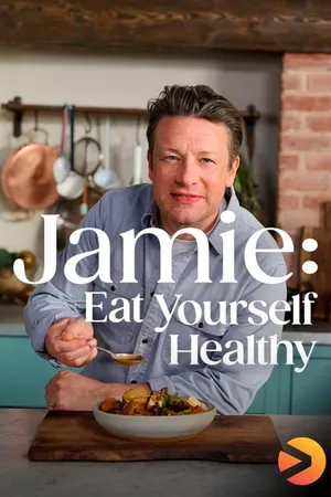 Jamie: Eat Yourself Healthy