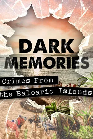 Dark Memories: Crimes From the Balearic Islands