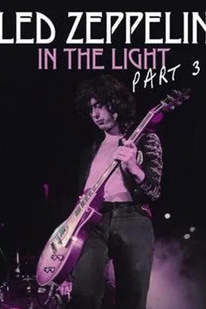 Led Zeppelin: In The Light - Part 3