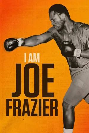 I Am Joe Frazier
