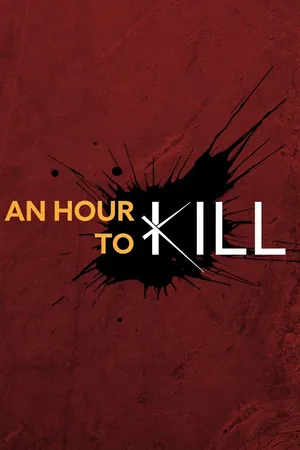 An Hour To Kill