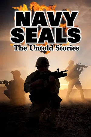 Navy Seals: The Untold Stories