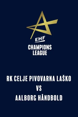 EHF Men's Champions League: RK Celje Pivovarna Laško vs Aalborg Håndbold (17 september 2026)