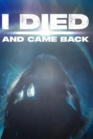I Died And Came Back