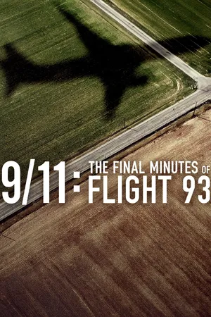 9/11: The Final Minutes of Flight 93