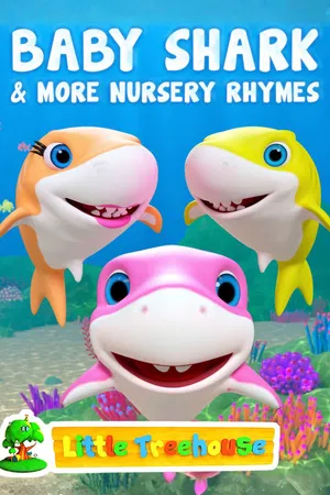 Baby Shark & More Nursery Rhymes - Little Treehouse