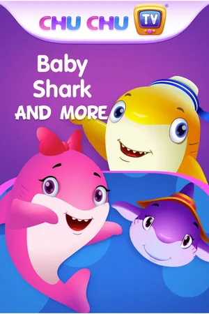 Baby Shark and More ChuChu TV Nursery Rhymes and Kids Songs