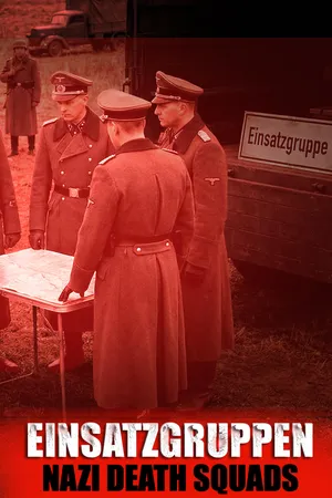 Einsatzgruppen: The Nazi Death Squads