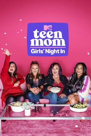 Teen Mom Girls' Night In