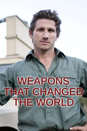 Weapons That Changed the World