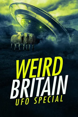 Weird Britain: UFO Special