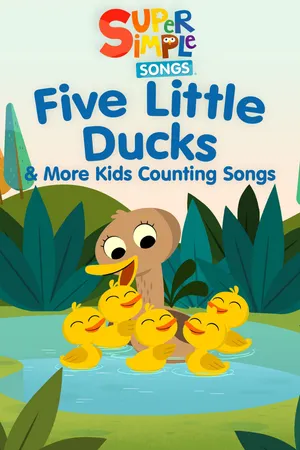 Five Little Ducks & More Kids Counting Songs - Super Simple Songs
