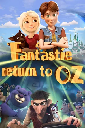 Fantastic Return to Oz