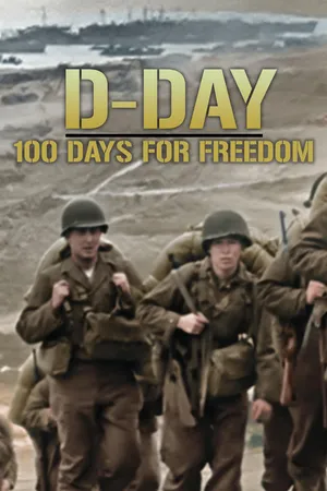 D-Day: 100 Days of Freedom
