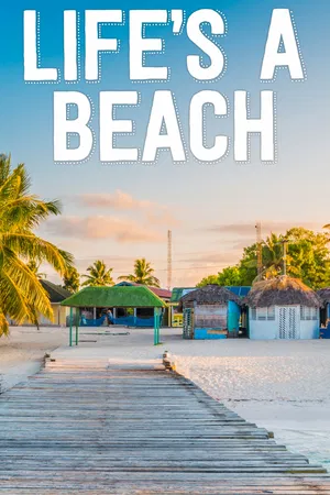 Life's A Beach