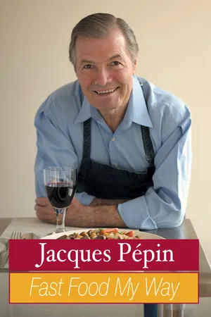 Jacques Pépin: Fast Food My Way