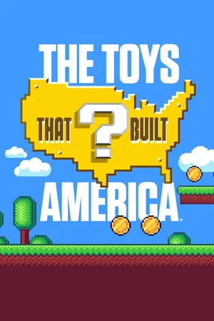 The Toys That Built America
