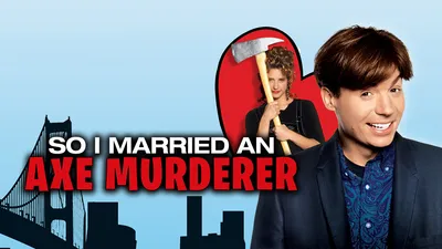 So I Married an Axe Murderer