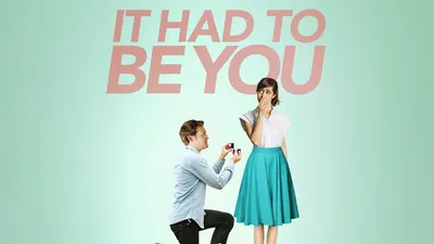 It Had To Be You