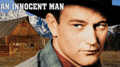 John Wayne: An Innocent Man