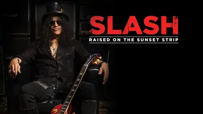Slash: Raised on the Sunset Strip