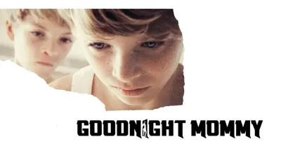 Goodnight Mommy