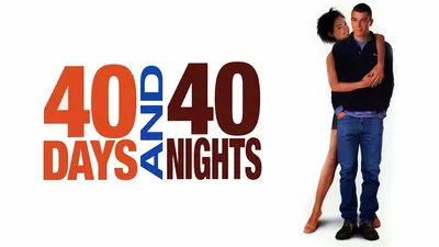 40 Days and 40 Nights