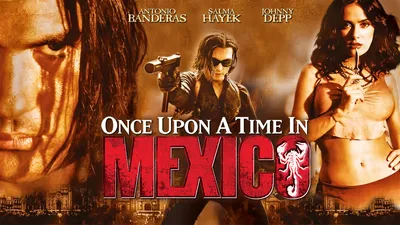 Once Upon a Time in Mexico