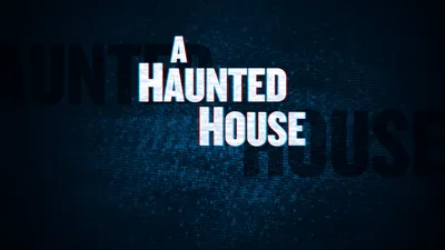 A Haunted House