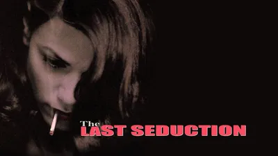 The Last Seduction