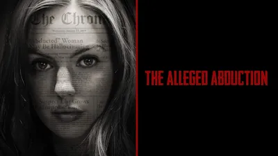 The Alleged Abduction