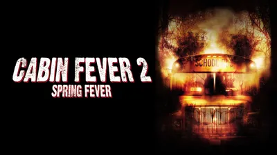 Cabin Fever 2: Spring Fever
