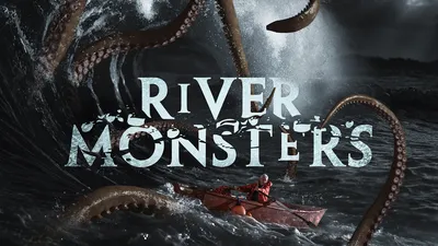 River Monsters