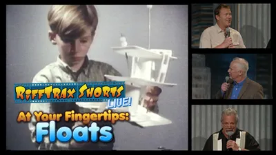 RiffTrax Shorts: At Your Fingertips: Floats (Live Edition)