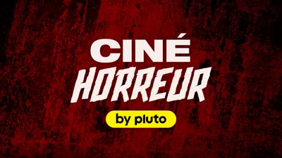 Ciné d'horreur by Pluto TV