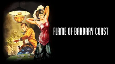 Flame Of Barbary Coast