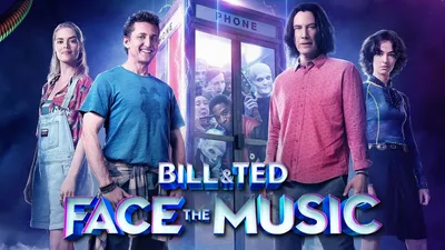 Bill & Ted Face the Music