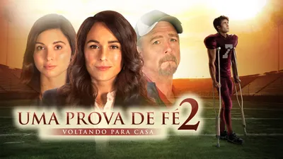 Uma Prova de Fé 2 - Voltando para Casa