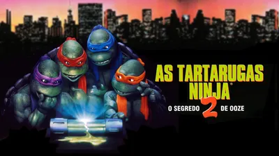 As Tartarugas Ninja II - O Segredo do Ooze