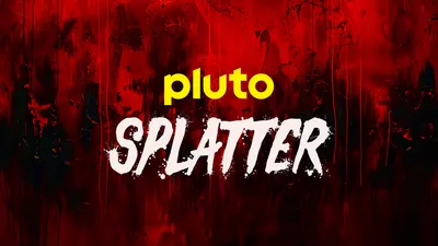 Pluto TV Splatter