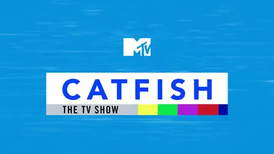 MTV Catfish