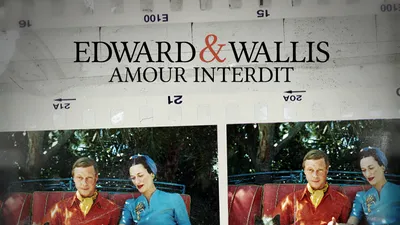 Edward & Wallis : Amour Interdit