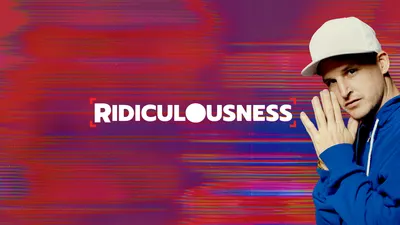Ridiculousness