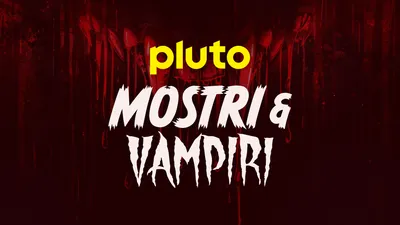 Pluto TV Mostri e Vampiri