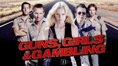 Guns, Girls & Gambling